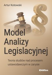 Model analizy legislacyjnej, Kotowski Artur