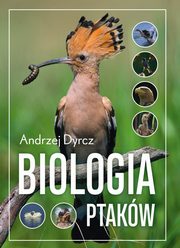 Biologia ptakw, Dyrcz Andrzej