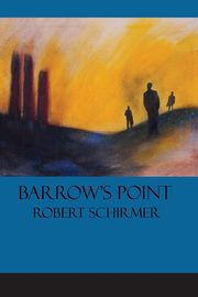 Barrow's Point, Schirmer Robert