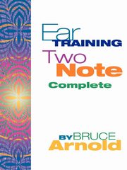 Ear Training Two Note Complete, Arnold Bruce E.