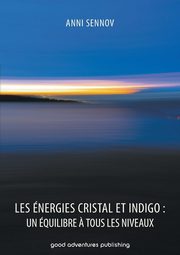 Les nergies Cristal et Indigo, Sennov Anni