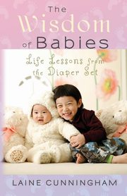 The Wisdom of Babies, Cunningham Laine