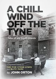 A Chill Wind Off The Tyne, Orton John