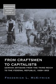 From Craftsmen to Capitalists, McKitrick Frederick L.