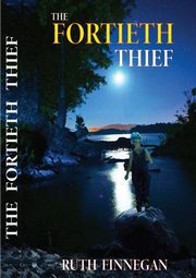 The fortieth thief a fairytale for children and not-children, Finnegan Ruth