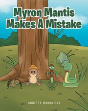 Myron Mantis Makes a Mistake, Margnelli Annette