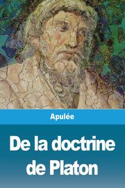 De la doctrine de Platon, Apule
