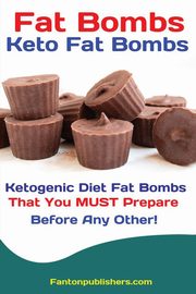 Fat Bombs, Fanton Publishers