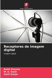 Receptores de imagem digital, Sharma Rohit