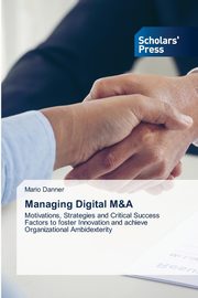 Managing Digital M&A, Danner Mario