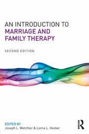 An Introduction to Marriage and Family Therapy, 