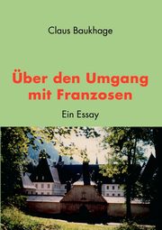 ber den Umgang mit Franzosen, Baukhage Claus