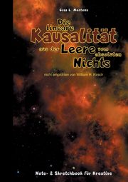 Die lineare Kausalitt aus der Leere vom absoluten Nichts, Mertens Gisa L.
