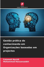 Gest?o prtica do conhecimento em Organiza?es baseadas em projectos, Navidi Fatemeh