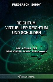 Reichtum, virtueller Reichtum und Schulden, Soddy Frederick