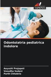 Odontoiatria pediatrica indolore, Prajapati Aayushi