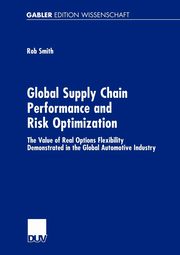Global Supply Chain Performance and Risk Optimization, Smith Rob