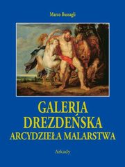 ksiazka tytu: Galeria Drezdeska Arcydziea malarstwa etui autor: Bussagli Marco