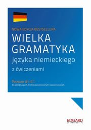 ksiazka tytu: Wielka gramatyka jzyka niemieckiego z wiczeniami autor: Chabros Eliza, Grzywacz Jarosaw