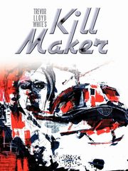 ksiazka tytu: Kill Maker autor: White Trevor L.