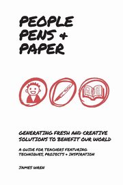 ksiazka tytu: People, Pens & Paper autor: Wren James