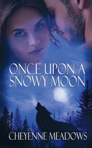 Once Upon a Snowy Moon, Meadows Cheyenne