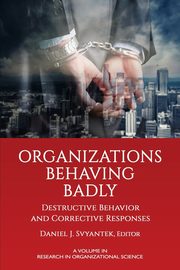 Organizations Behaving Badly, 