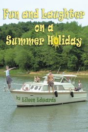 Fun and Laughter On Our SUMMER HOLIDAY, Edwards Eileen