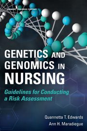 Genetics and Genomics in Nursing, Edwards Quannetta T PhD MSN MPH FNP