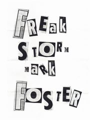 Freak Storm, Foster Mark