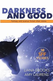 Darkness and Good, Brooks Liana
