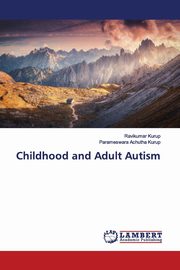 Childhood and Adult Autism, Kurup Ravikumar