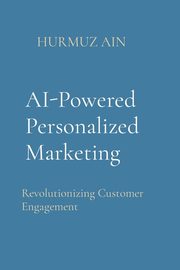 AI-Powered Personalized Marketing, AIN HURMUZ