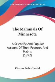 The Mammals Of Minnesota, Herrick Clarence Luther