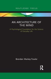 An Architecture of the Mind, Markey-Towler Brendan
