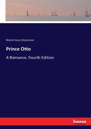 Prince Otto, Stevenson Robert Louis