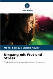 Umgang mit Wut und Stress, Shaikh Anwar Mohd. Sadique