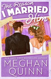 The Reason I Married Him, Quinn Meghan
