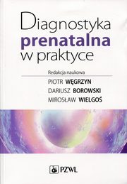 ksiazka tytu: Diagnostyka prenatalna w praktyce autor: 