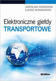 Elektroniczne giedy transportowe, Sosnowski Jarosaw, Nowakowski ukasz