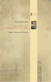 Aryjskiego yda wspomnienia, zy i myli, Okonowski Sewek