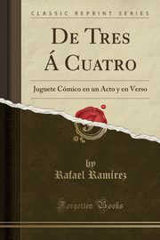 ksiazka tytu: De Tres  Cuatro autor: Ramrez Rafael