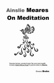 Ainslie Meares on Meditation, Bruhn Owen