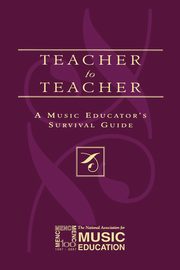 Teacher to Teacher, The National Association for Music Educa