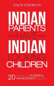 Indian Parents Have Indian-Looking Children, Cherian Zach