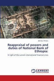 Reappraisal of powers and duties of National Bank of Ethiopia, Yimenu Zemenu