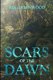 Scars of the Dawn, Greenwood Rin