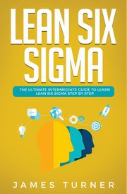 Lean Six Sigma, Turner James