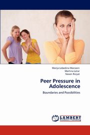 Peer Pressure in Adolescence, Lebedina Manzoni Marija