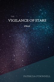 The Vigilance of Stars, O'Donnell Patricia